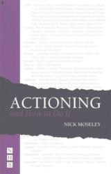 Actioning - and How to Do It - Nick Moseley (2016)