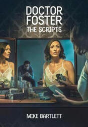 Doctor Foster: The Scripts - Mike Bartlett (2016)
