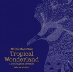 Millie Marotta's Tropical Wonderland Deluxe Edition - Millie Marotta (2016)