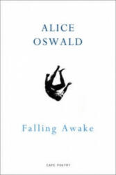 Falling Awake - Alice Oswald (2016)
