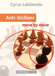 Anti-Sicilians - Cyrus Lakdawala (2016)