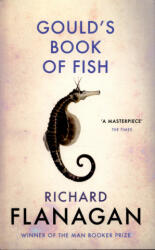 Gould's Book of Fish - Richard Flanagan (2016)