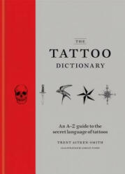 Tattoo Dictionary - Trent Aitken-Smith, Ashley Tyson (2016)