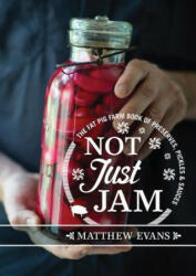 Not Just Jam - Matthew Evans (2016)