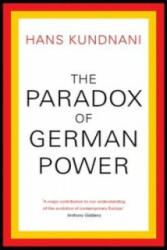 Paradox of German Power - Hans Kundnani (2016)