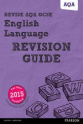 Pearson REVISE AQA GCSE English Language Revision Guide inc online edition - 2023 and 2024 exams - Harry Smith (2016)