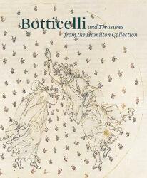 Botticelli and Treasures from the Hamilton Collection - Dagmar Korbacher, Frauke Steenbock, Georg Josef Dietz, Stephanie Buck (2016)