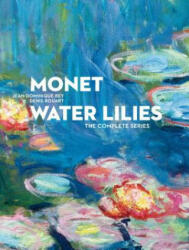 Monet: Water Lilies - Jean Dominique Rey, Denis Rouart (2016)