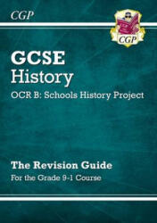 GCSE History OCR B: Schools History Project Revision Guide - for the Grade 9-1 Course - CGP Books (2016)