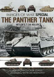 Panther Tank: Hitler's T-34 Killer - Anthony Tucker-Jones (ISBN: 9781473833609)