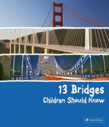 13 Bridges Children Should Know - Brad Finger (ISBN: 9783791372402)