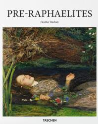 Pre-Raphaelites - Heather Birchall (ISBN: 9783836519656)