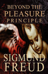 Beyond the Pleasure Principle - Sigmund Freud, James Strachey (2010)