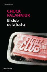 El club de la lucha / Fight Club - Chuck Palahniuk, Pedro González del Campo Román (2011)