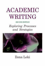 Academic Writing - Ilona Leki (ISBN: 9780521657686)