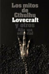 Los mitos de Cthulhu : narraciones de horror cósmico - H. P. Lovecraft, Rafael Llopis, Francisco Torres Oliver (2011)