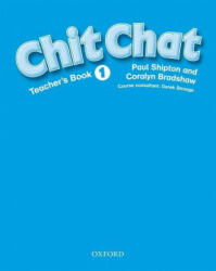 Chit Chat: 1: Teacher's Book - Coralyn Bradshaw, Paul Shipton (ISBN: 9780194378284)