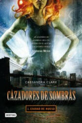Cazadores de sombras 1. Ciudad de hueso - Cassandra Clare, Gemma Gallart (2009)