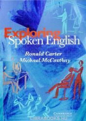 Exploring Spoken English - Ronald Carter (ISBN: 9780521568609)