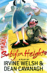 Irvine Welsh: Irvine Welsh: Babylon Heights (2006)