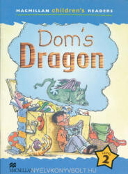 Dom's Dragon - Macmillan Children's Readers Level 2 (ISBN: 9781405057189)