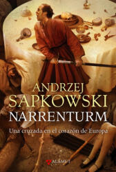 Narrenturm : una cruzada en el corazón de Europa - Andrzej Sapkowski (2009)