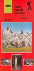 18b Juzni Velebit turista térkép Smand 1: 30 000 (ISBN: 9789537163129)