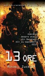 13 Ore - Mitchell Zuckoff (ISBN: 9786067760866)