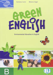 Damina Covre, Melanie Segal: Green English "B" - Environmental Education in English (ISBN: 9788853602596)
