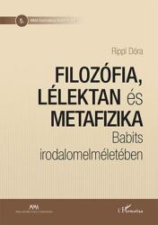 Filozófia, lélektan és metafizika Babits irodalomelméletében (2016)