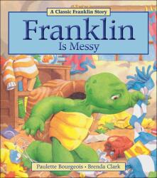 Franklin Is Messy - Paulette Bourgeois, Brenda Clark (0000)