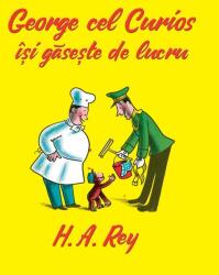 George cel curios isi gaseste de lucru - H. A. Rey (ISBN: 9786067880502)