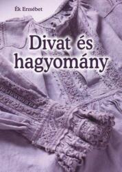 Divat és hagyomány (2016)