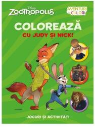Aventuri in culori. Zootropolis. Coloreaza cu Judy si Nick - Disney (2016)