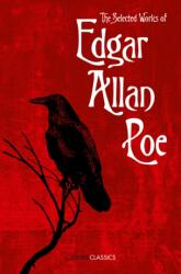 The Selected Works of Edgar Allan Poe (2016)