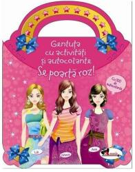 Se poarta roz. Gentuta cu activitati si autocolante (2016)
