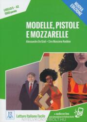 Modelle, pistole e mozzarelle. Libro + online MP3 audio - Alessandro De Giuli, Ciro Massimo Naddeo (ISBN: 9788861823914)