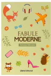 Fabule moderne - Tatiana Tibuleac (ISBN: 9786068814018)