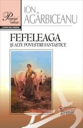 Fefeleaga și alte povestiri fantastice (ISBN: 9786066950244)