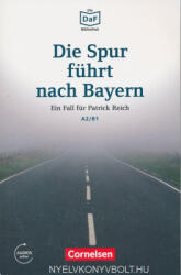 Christian Baumgarten, Volker Borbein: Die Spur führt nach Bayern - Ein Fall für Patrick Reich - Die DAF Bibliothek stufe A1/A2 (ISBN: 9783061207502)