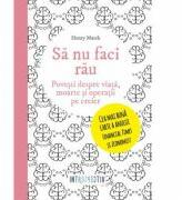 Sa nu faci rau. Povesti despre viata, moarte si operatii pe creier - Henry Marsh (2016)