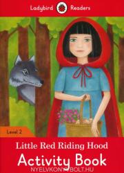 Little Red Riding Hood Activity Book - Ladybird Readers Level 2 - Ladybird (ISBN: 9780241254547)