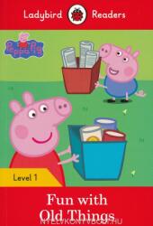 Peppa Pig Fun with Old Things - Ladybird Readers Level 1 (ISBN: 9780241262191)