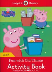 Peppa Pig Fun with Old Things Activity Book Ladybird Readers Level 1 (ISBN: 9780241262245)