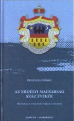 Az erdélyi magyarság száz évéről (ISBN: 9786067730098)