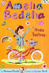 Amelia Bedelia Chapter Book #1: Amelia Bedelia Means Business (ISBN: 9780062094964)