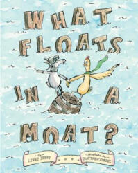 What Floats in a Moat? - Lynne Berry, Matthew Cordell (ISBN: 9781416997634)