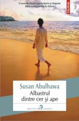 Albastrul dintre cer si ape - Susan Abulhawa (ISBN: 9789734656547)