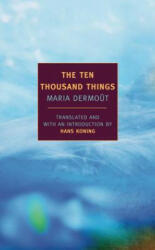 The Ten Thousand Things - Maria Dermout, Hans Koning (ISBN: 9781590170137)