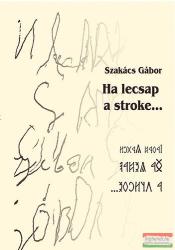 Ha lecsap a stroke (2016)